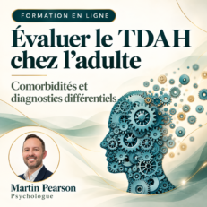 Évaluer le TDAH chez l'adulte: Comorbidités et diagnostics différentiels
