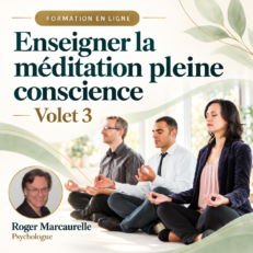 Enseigner la méditation pleine conscience - Volet 3
